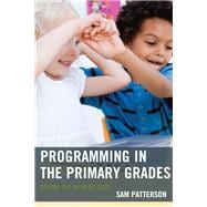 Programming in the Primary Grades Beyond the Hour of Code