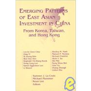 Emerging Patterns of East Asian Investment in China