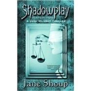 Shadowplay : A Jack Wilmont Thriller