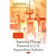 Assessing Disease Potential in U.S. Aquaculture Industry: Agriculture Issues and Policies Series