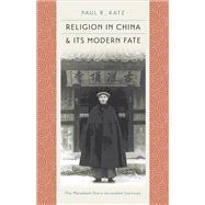 Religion in China & Its Modern Fate