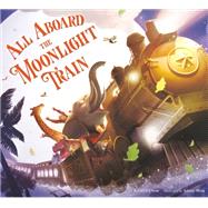 All Aboard the Moonlight Train