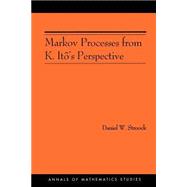 Markov Processes from K.ito's Perspective