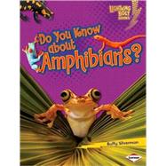 Do You Know About Amphibians?