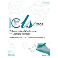 Making a Difference: Volume I and II: The Proceedings of the Seventh International Conference of the Learning Sciences (ICLS)