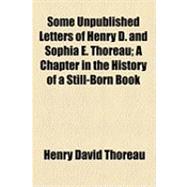 Some Unpublished Letters of Henry D. and Sophia E. Thoreau: A Chapter in the History of a Still-born Book