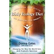 The Body Ecology Diet Recovering Your Health and Rebuilding Your Immunity