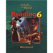 As Full As the World: Reading 6 for Christian Schools: Worktext