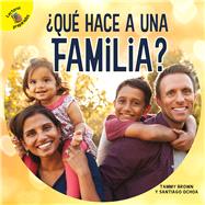 ¿Qué hace a una familia?/ What Makes a Family?