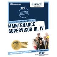 Maintenance Supervisor III, IV (C-4543) Passbooks Study Guide