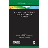 Risk and Uncertainty in a Post-truth Society