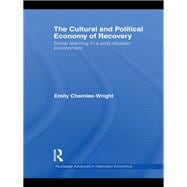 The Cultural and Political Economy of Recovery: Social Learning in a post-disaster environment