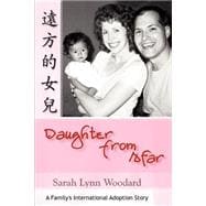 Daughter from Afar : A Family's International Adoption Story