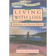 Living with Loss : Meditations for Grieving Widows