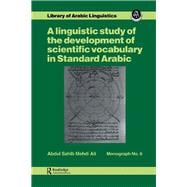 A linguistic study of the development of scientific vocabulary in Standard Arabic