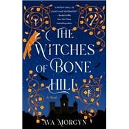 The Witches of Bone Hill book cover, ISBN 9781250835437