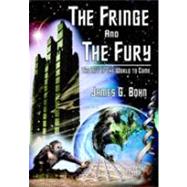 Fringe and the Fury : The Life of the World to Come