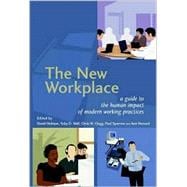 The New Workplace  A Guide to the Human Impact of Modern Working Practices