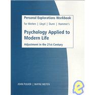 Personal Explorations Workbook for Weiten/lloyd's Psychology Applied to Modern Life: Adjustment in the 21st Century