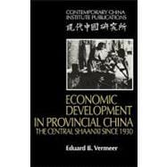 Economic Development in Provincial China: The Central Shaanxi since 1930