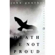 Death Be Not Proud : A Memoir