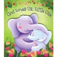 God Loves Us, Little One