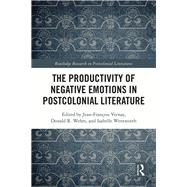 The Productivity of Negative Emotions in Postcolonial Literature