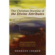 The Christian Doctrine of the Divine Attributes