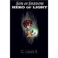 Son of Shadow Hero of Light