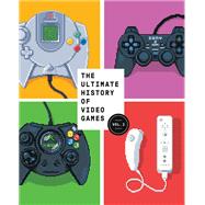 The Ultimate History of Video Games, Volume 2 Nintendo, Sony, Microsoft, and the Billion-Dollar Battle to Shape Modern Gaming