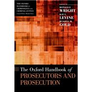 The Oxford Handbook of Prosecutors and Prosecution