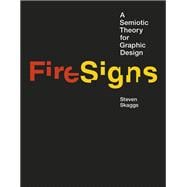 FireSigns A Semiotic Theory for Graphic Design,9780262035439