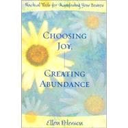 Choosing Joy, Creating Abundance