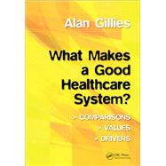 What Makes a Good Healthcare System?