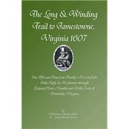 The Long & Winding Trail to Jamestowne, Virginia 1607