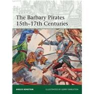 The Barbary Pirates 15th–17th Centuries