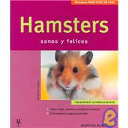 Hamster: Sanos y Felices / Healthy and Happy