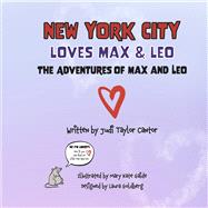 New York City Loves Max & Leo The Adventures of Max and Leo