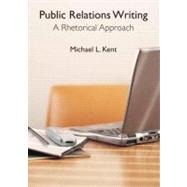 Public Relations Writing: A Rhetorical Approach