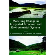 Modelling Change in Integrated Economic and Environmental Systems,9780471985440