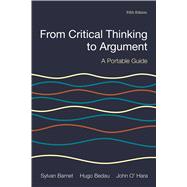 From Critical Thinking to Argument A Portable Guide