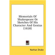 Memorials of Shakespeare or Sketches of His Character and Genius