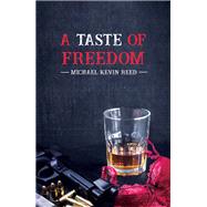 A Taste of Freedom