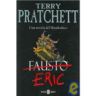 Eric: Una novela del Mundodisco / A Discworld Novel
