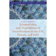 Islamophobia and Translations of Securitization in the UK, France, and Italy