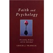 Faith And Psychology: Personality, Religion And the Individual