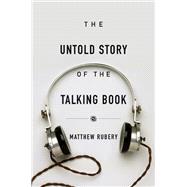 The Untold Story of the Talking Book