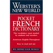 Webster's New World<sup><small>TM</small></sup> Pocket French Dictionary : English-French French-English