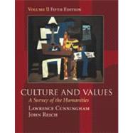 Culture and Values A Survey of the Humanities, Volume II (with InfoTrac) (Chapters 12-22 with readings)