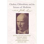 Cholera, Chloroform, and the Science of Medicine A Life of John Snow